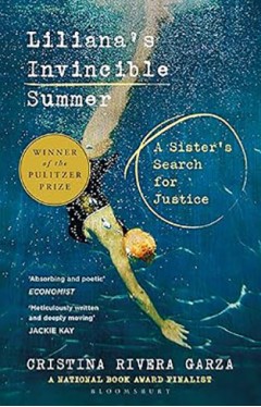Liliana's Invincible Summer: A Sister's Search for Justice